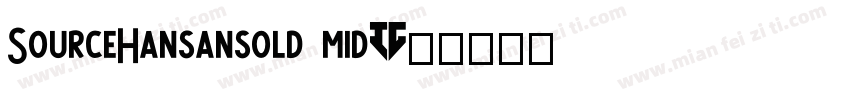 SourceHansansold mid字体转换